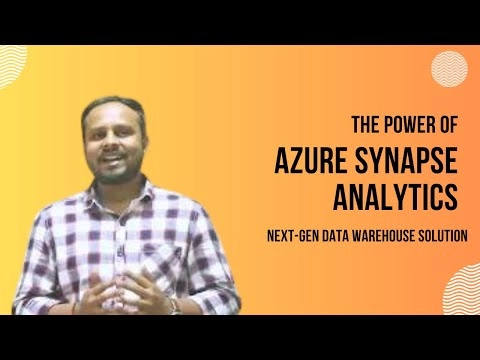 Unleash the Power of Azure Synapse Analytics: The Next-Gen Data Warehouse Solution for Your Business