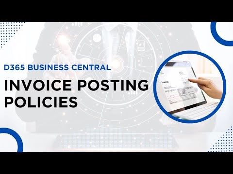 Streamline User Experience with Invoice Posting Policies in D365 Business Central